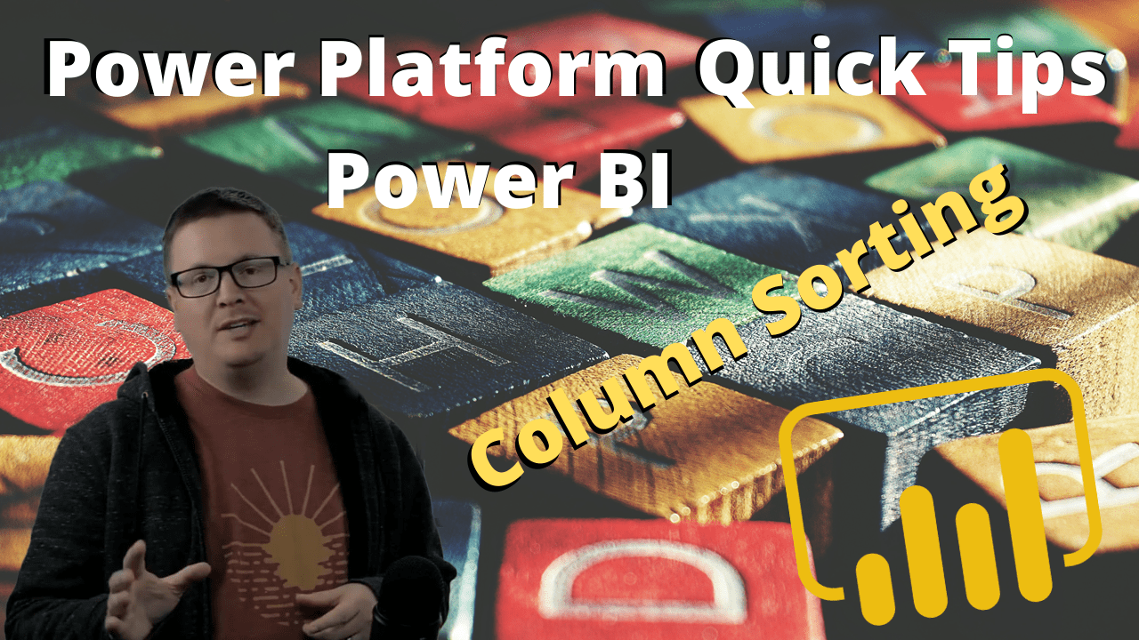 power-platform-quick-tips-power-bi-column-sorting